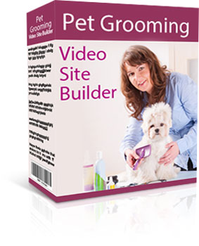 Pet Grooming Video Site Builder - Click Image to Close